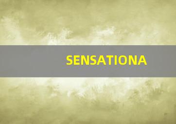 SENSATIONA