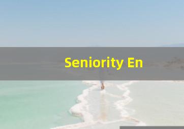 Seniority En