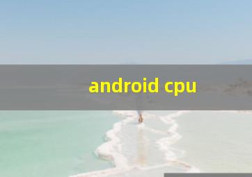 android cpu 