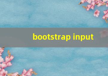 bootstrap input 
