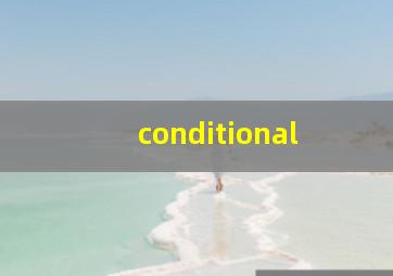 conditional 