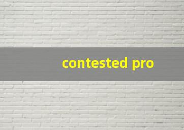 contested pro