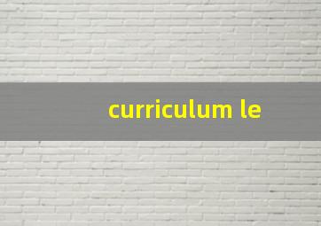 curriculum le