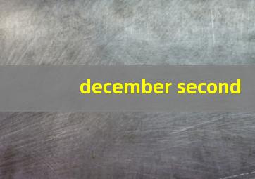 december second