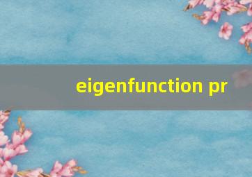 eigenfunction pr