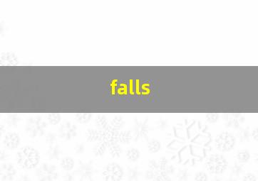 falls 