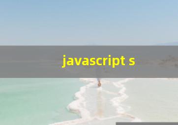 javascript s