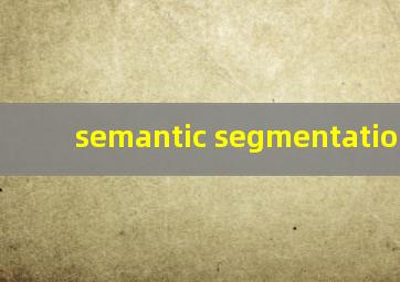 semantic segmentation