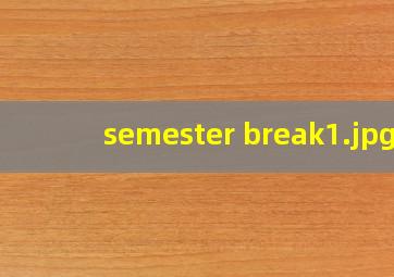 semester break