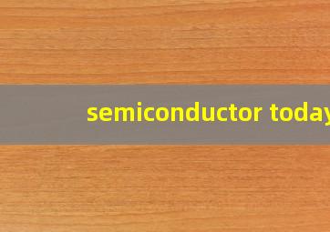 semiconductor today