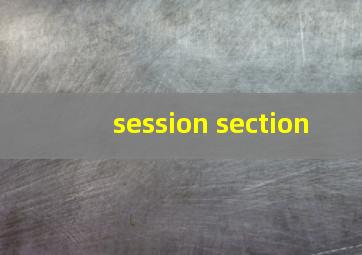 session section