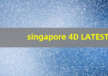 singapore 4D LATEST 