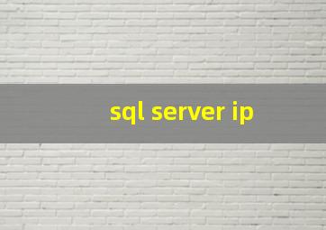 sql server ip