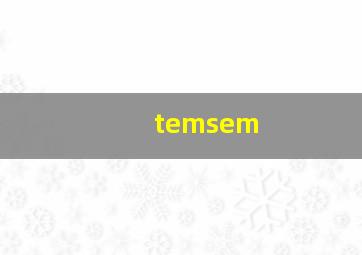 temsem