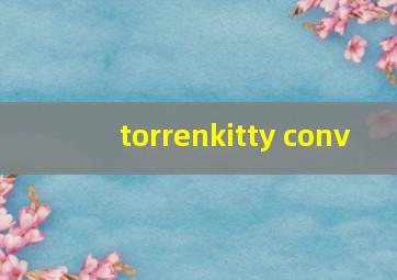 torrenkitty conv