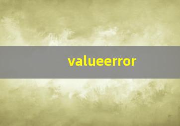 valueerror